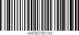 Código de barras (EAN, GTIN, SKU, ISBN): '-AAF0073011M'