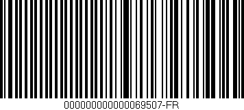 Código de barras (EAN, GTIN, SKU, ISBN): '000000000000069507-FR'