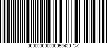 Código de barras (EAN, GTIN, SKU, ISBN): '000000000000958439-CX'