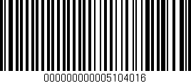 Código de barras (EAN, GTIN, SKU, ISBN): '000000000005104016'
