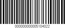 Código de barras (EAN, GTIN, SKU, ISBN): '000000000005104022'