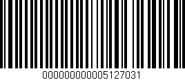 Código de barras (EAN, GTIN, SKU, ISBN): '000000000005127031'