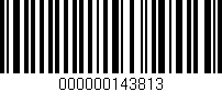 Código de barras (EAN, GTIN, SKU, ISBN): '000000143813'