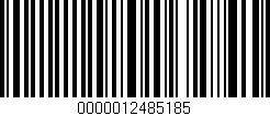 Código de barras (EAN, GTIN, SKU, ISBN): '0000012485185'