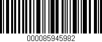 Código de barras (EAN, GTIN, SKU, ISBN): '000085945982'