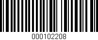 Código de barras (EAN, GTIN, SKU, ISBN): '000102208'