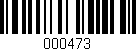 Código de barras (EAN, GTIN, SKU, ISBN): '000473'