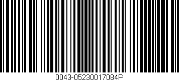 Código de barras (EAN, GTIN, SKU, ISBN): '0043-05230017084P'