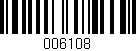 Código de barras (EAN, GTIN, SKU, ISBN): '006108'