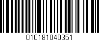 Código de barras (EAN, GTIN, SKU, ISBN): '010181040351'
