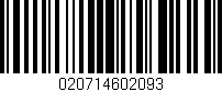 Código de barras (EAN, GTIN, SKU, ISBN): '020714602093'
