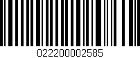 Código de barras (EAN, GTIN, SKU, ISBN): '022200002585'