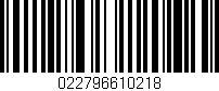 Código de barras (EAN, GTIN, SKU, ISBN): '022796610218'
