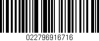 Código de barras (EAN, GTIN, SKU, ISBN): '022796916716'