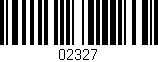 Código de barras (EAN, GTIN, SKU, ISBN): '02327'