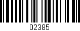 Código de barras (EAN, GTIN, SKU, ISBN): '02385'