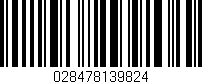 Código de barras (EAN, GTIN, SKU, ISBN): '028478139824'