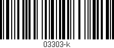 Código de barras (EAN, GTIN, SKU, ISBN): '03303-k'