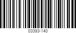 Código de barras (EAN, GTIN, SKU, ISBN): '03393-140'