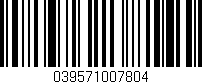 Código de barras (EAN, GTIN, SKU, ISBN): '039571007804'
