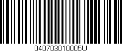 Código de barras (EAN, GTIN, SKU, ISBN): '040703010005U'