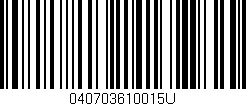Código de barras (EAN, GTIN, SKU, ISBN): '040703610015U'