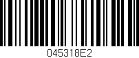 Código de barras (EAN, GTIN, SKU, ISBN): '045318E2'