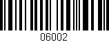 Código de barras (EAN, GTIN, SKU, ISBN): '06002'