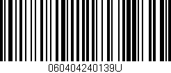 Código de barras (EAN, GTIN, SKU, ISBN): '060404240139U'