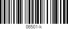 Código de barras (EAN, GTIN, SKU, ISBN): '06501-k'