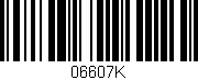 Código de barras (EAN, GTIN, SKU, ISBN): '06607K'