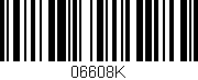 Código de barras (EAN, GTIN, SKU, ISBN): '06608K'