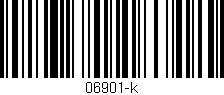Código de barras (EAN, GTIN, SKU, ISBN): '06901-k'