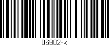 Código de barras (EAN, GTIN, SKU, ISBN): '06902-k'