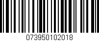 Código de barras (EAN, GTIN, SKU, ISBN): '073950102018'