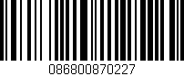 Código de barras (EAN, GTIN, SKU, ISBN): '086800870227'