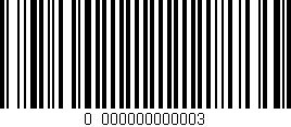 Código de barras (EAN, GTIN, SKU, ISBN): '0	000000000003'