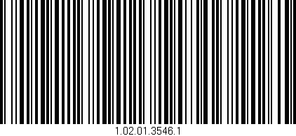Código de barras (EAN, GTIN, SKU, ISBN): '1.02.01.3546.1'