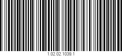 Código de barras (EAN, GTIN, SKU, ISBN): '1.02.02.1039.1'