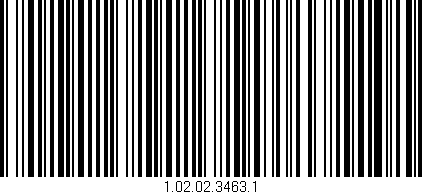 Código de barras (EAN, GTIN, SKU, ISBN): '1.02.02.3463.1'