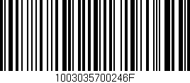 Código de barras (EAN, GTIN, SKU, ISBN): '1003035700246F'