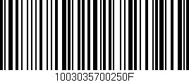 Código de barras (EAN, GTIN, SKU, ISBN): '1003035700250F'