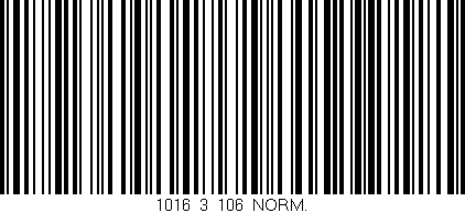 Código de barras (EAN, GTIN, SKU, ISBN): '1016_3_106_NORM.'