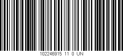 Código de barras (EAN, GTIN, SKU, ISBN): '102246915_11_0_UN'