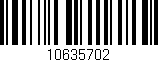 Código de barras (EAN, GTIN, SKU, ISBN): '10635702'