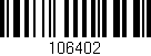 Código de barras (EAN, GTIN, SKU, ISBN): '106402'
