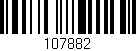 Código de barras (EAN, GTIN, SKU, ISBN): '107882'
