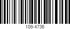 Código de barras (EAN, GTIN, SKU, ISBN): '108-4736'
