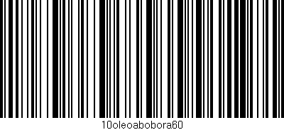 Código de barras (EAN, GTIN, SKU, ISBN): '10oleoabobora60'