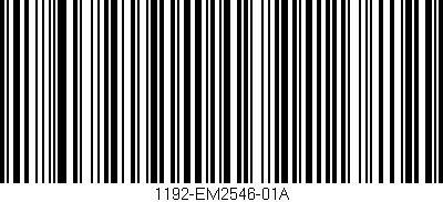 Código de barras (EAN, GTIN, SKU, ISBN): '1192-EM2546-01A'